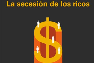 La secesion de los ricos